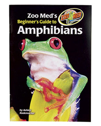 Click to Enlarge Picture of Zoo Med's Beginner's Guide to Amphibians