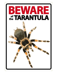 Picture of Beware of the Tarantula Sign 